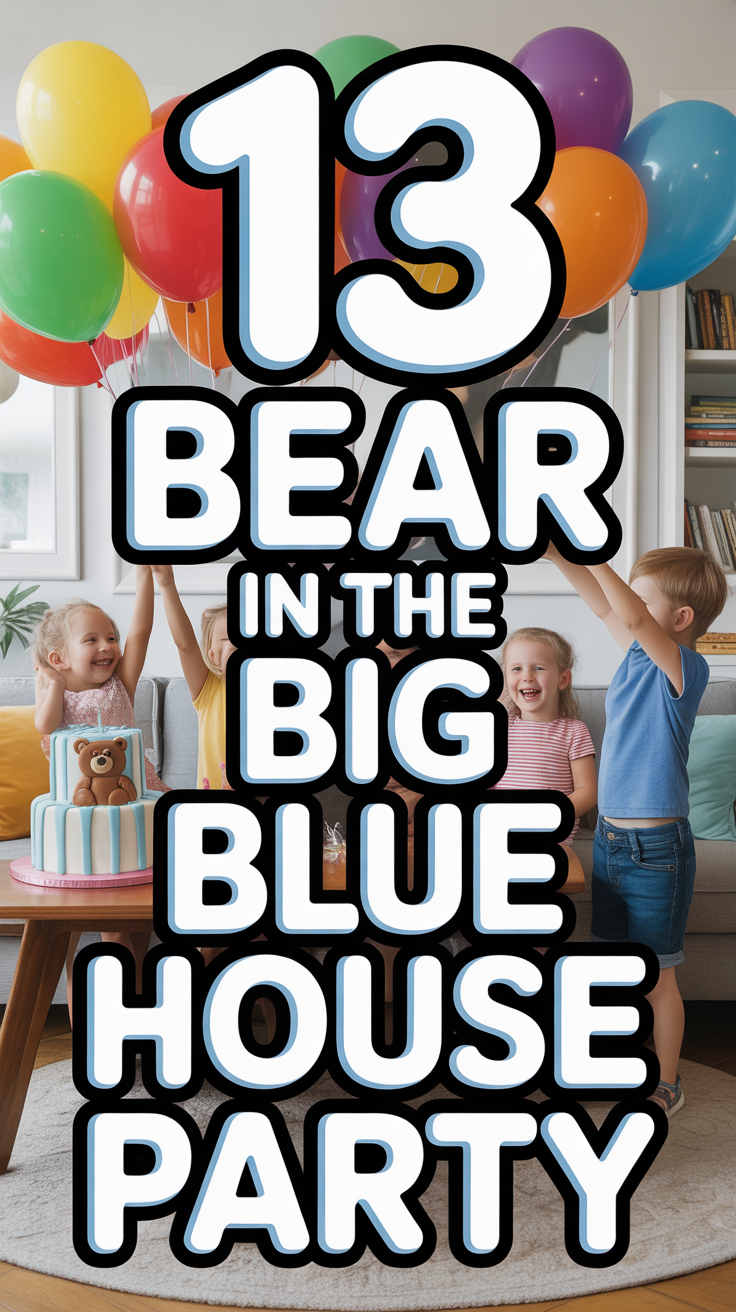 🐻 13 Bear In The Big Blue House Party