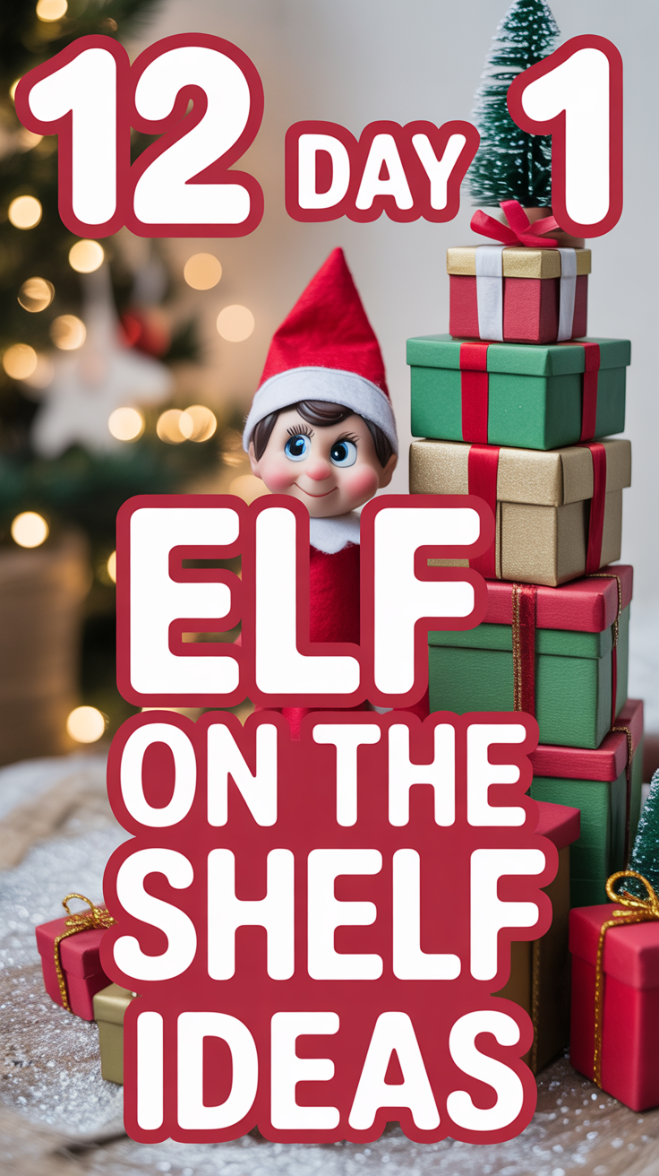 🎅 12 Day 1 ELF On The Shelf Ideas