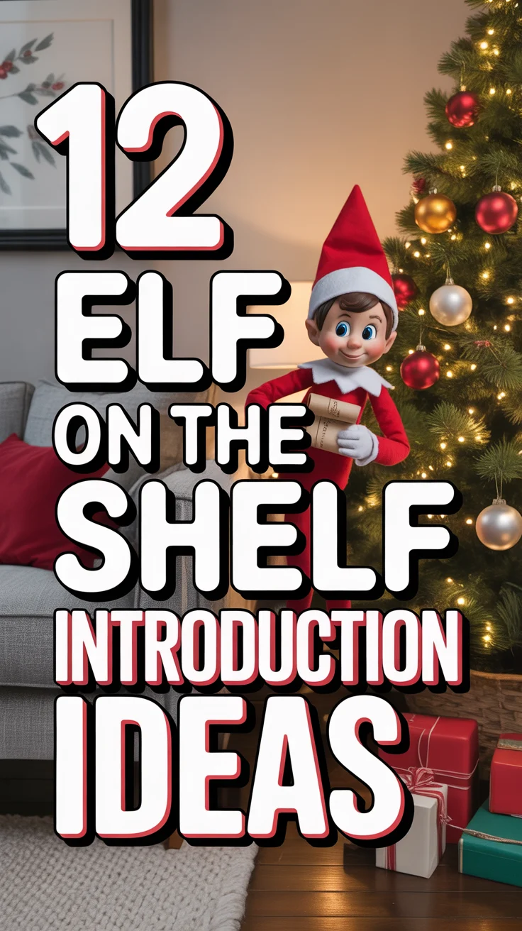 🎁 12 ELF On The Shelf Introduction Ideas