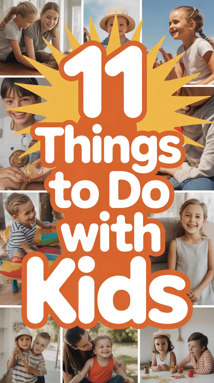 🎨 11 Things To Do With Kids