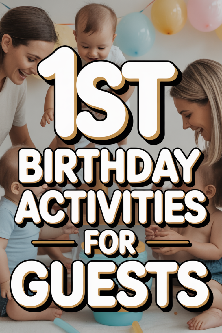👶 1st Birthday Activities For Guests