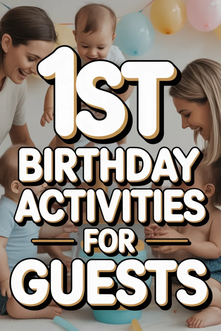 👶 1st Birthday Activities For Guests