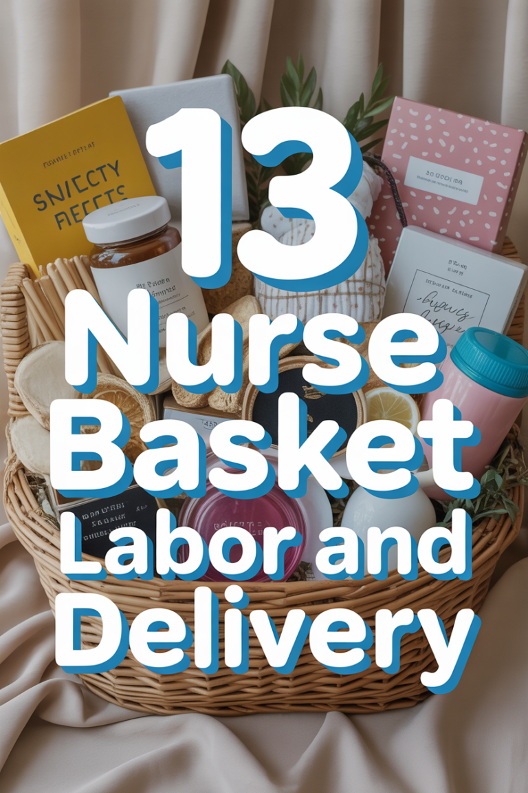 ❤️ 13 Nurse Basket Labor And Delivery