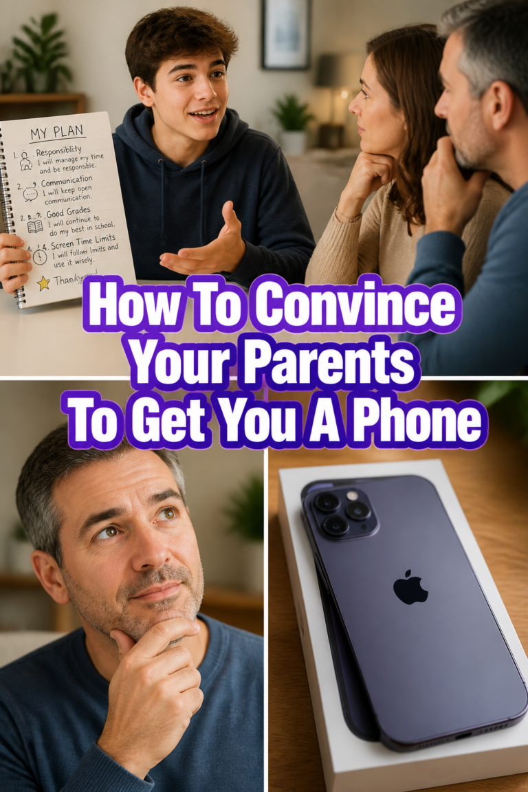 📱 How To Convince Your Parents To Get You A Phone