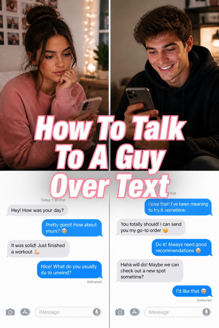 💬 How To Talk To A Guy Over Text