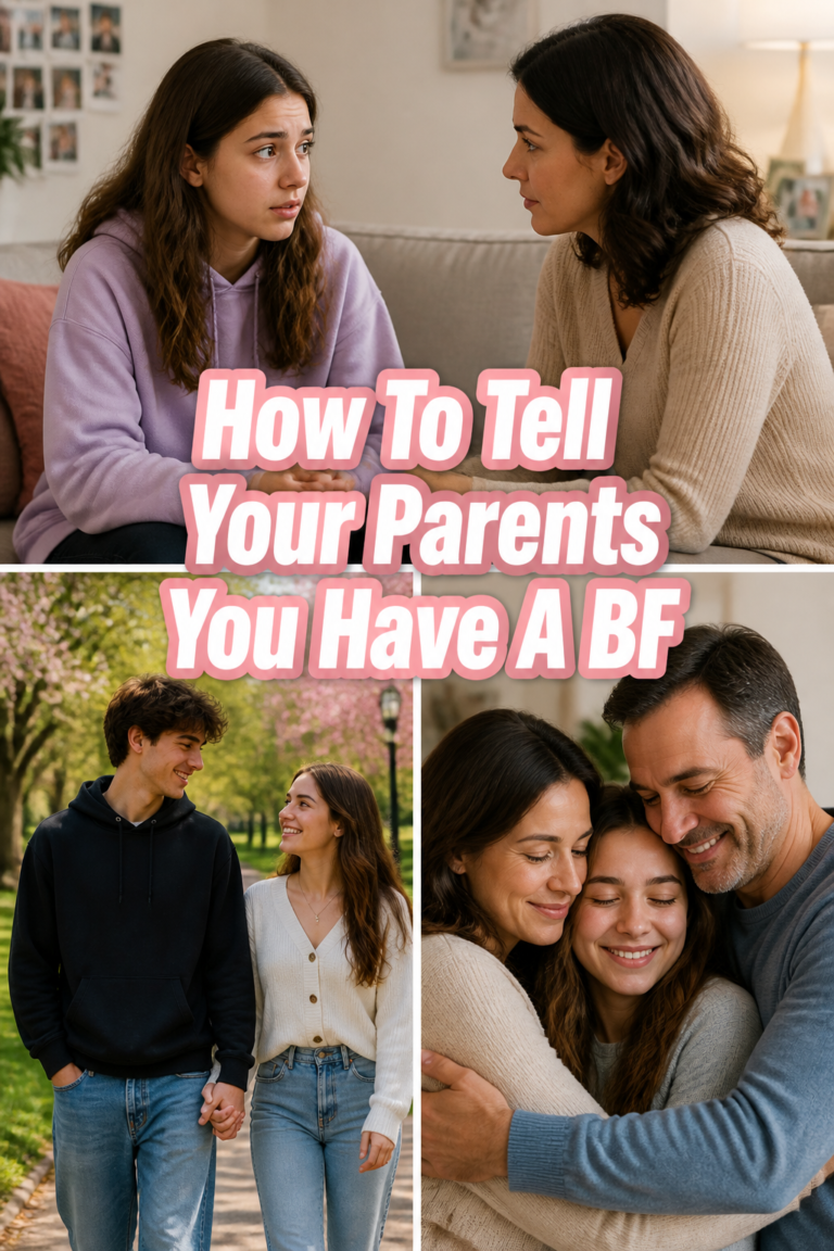 💕 How To Tell Your Parents You Have A BF